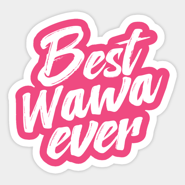 Best Wawa Ever Sticker by TheDesignDepot